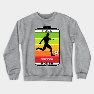 Soccer full power Crewneck Sweatshirt